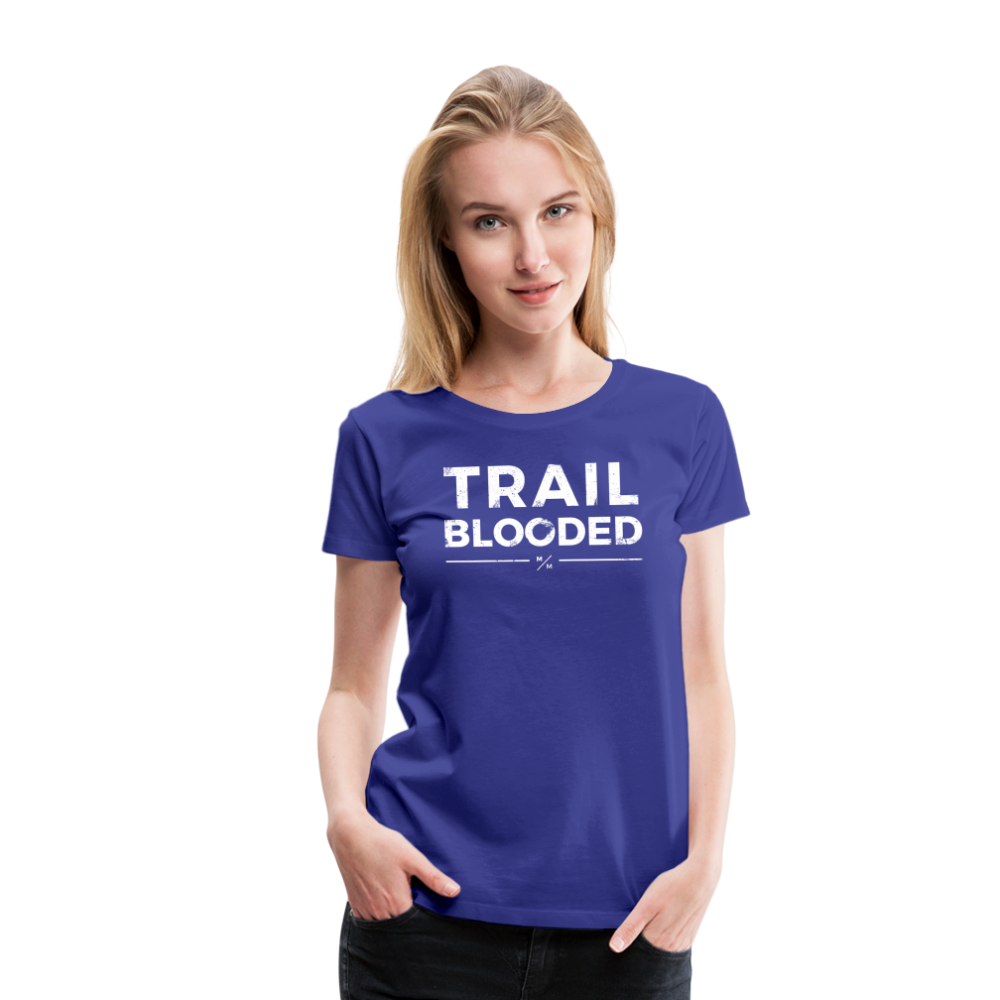 Trail Blooded- Women’s Premium T-Shirt - royal blue