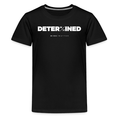 Determined- Kids' Premium T-Shirt - black