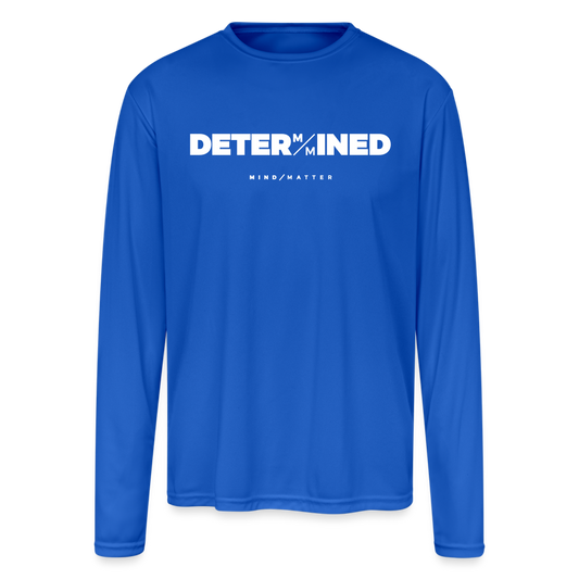 Determined - Men's Moisture Wicking Performance Long Sleeve T-Shirt - royal blue