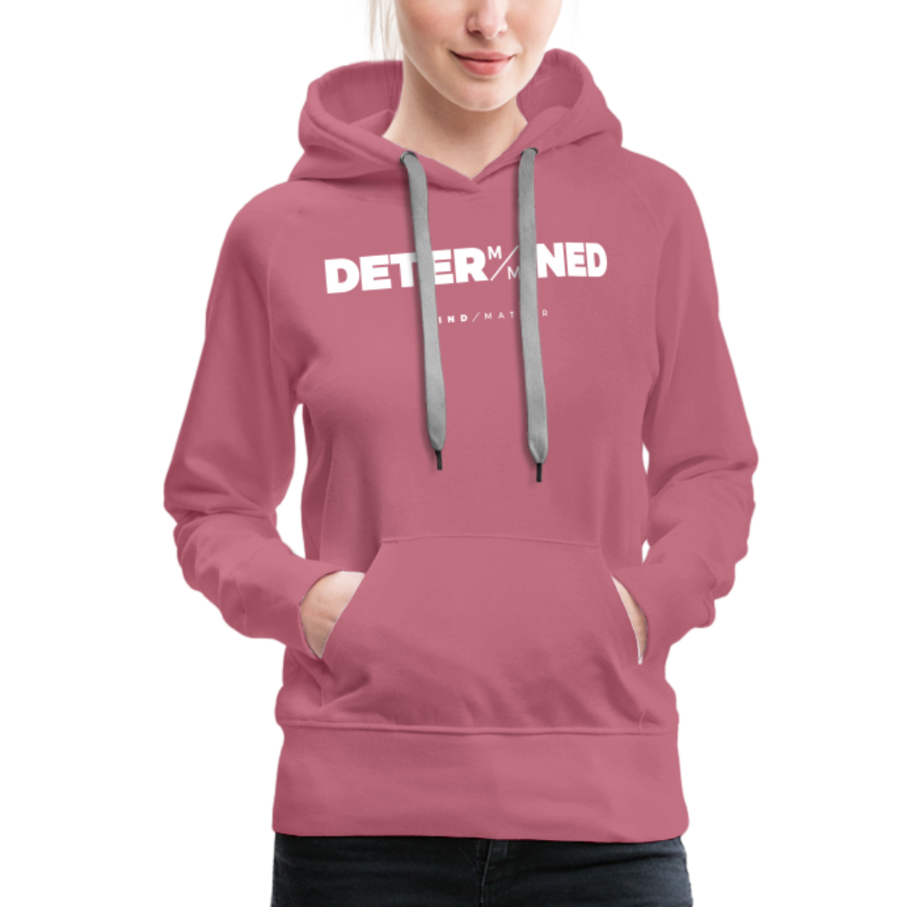 Determined- Women’s Premium Hoodie - mauve