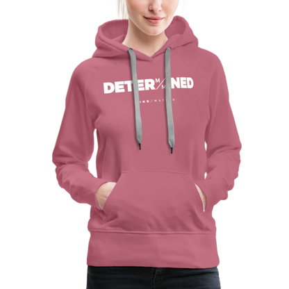 Determined- Women’s Premium Hoodie - mauve