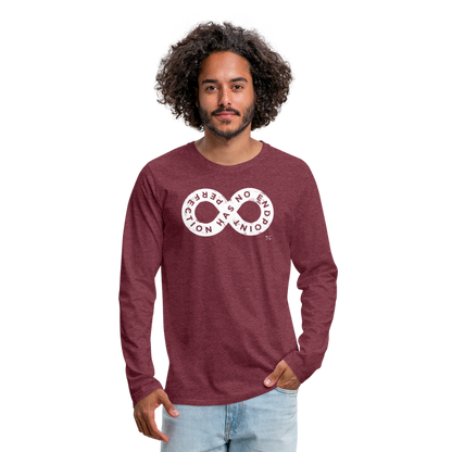 Perfection Has No Endpoint- Men's Premium Long Sleeve T-Shirt - heather burgundy