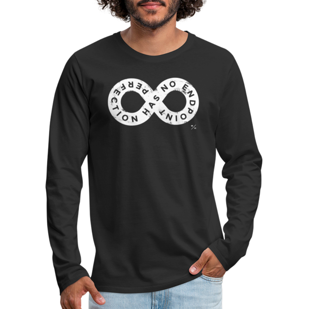 Perfection Has No Endpoint- Men's Premium Long Sleeve T-Shirt - black