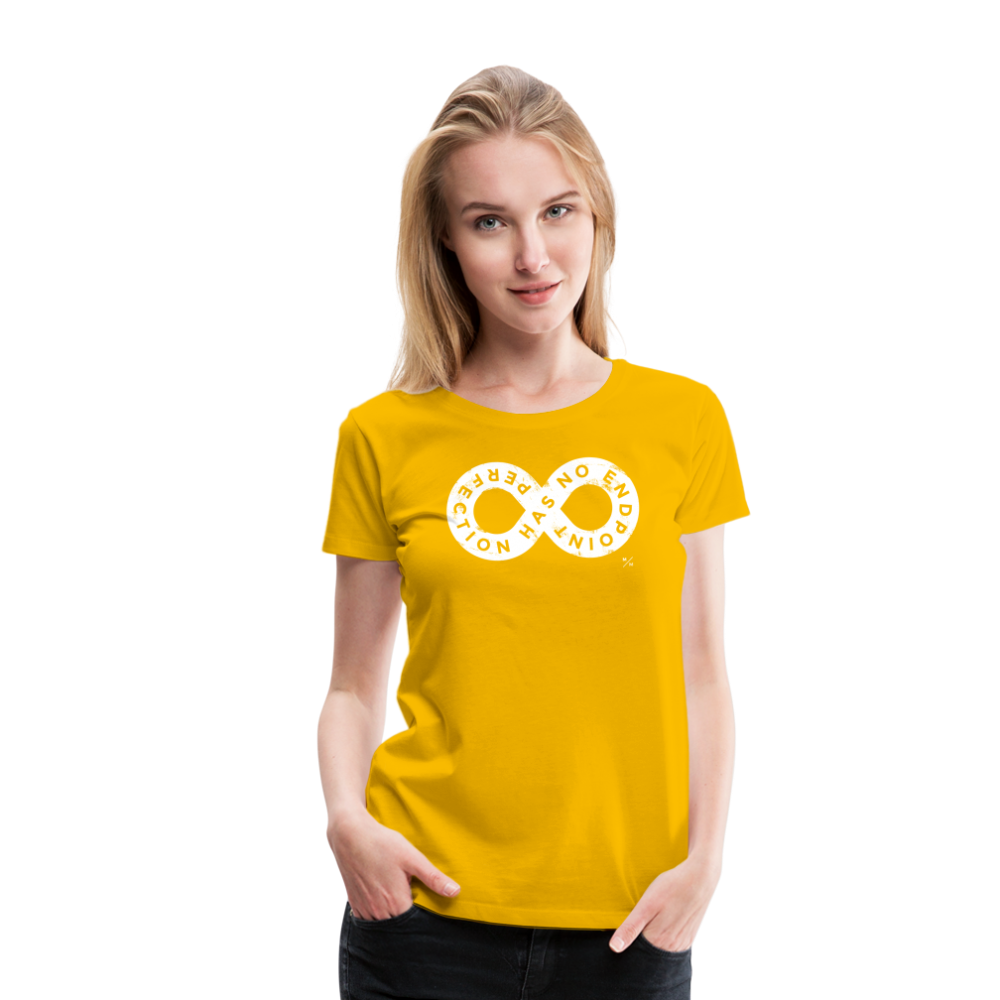 Perfection Has No Endpoint- Women’s Premium T-Shirt - sun yellow