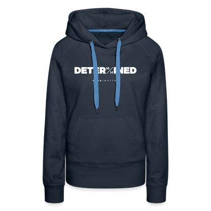 Determined- Women’s Premium Hoodie - navy