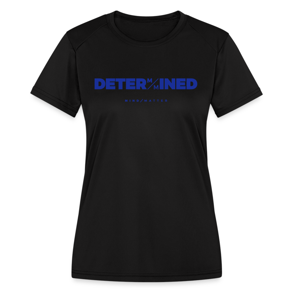 Determined Blue- Women's Moisture Wicking Performance T-Shirt - black