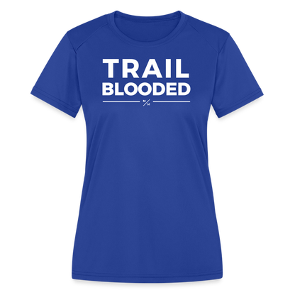 Trail Blooded- Women's Moisture Wicking Performance T-Shirt - royal blue