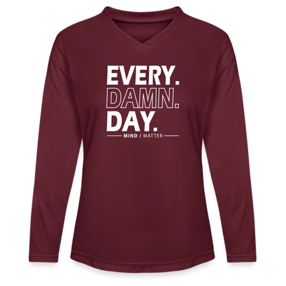 Every Damn Day - Ladies' Zone Performance Long-Sleeve T-Shirt - maroon 