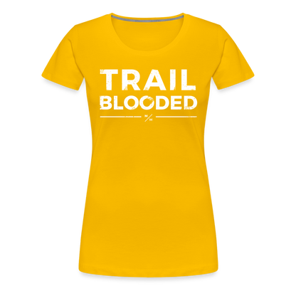 Trail Blooded- Women’s Premium T-Shirt - sun yellow