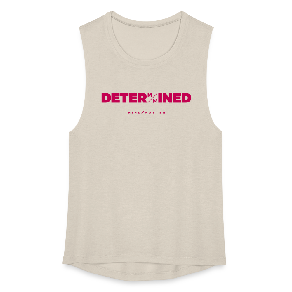 Determined- Women's Flowy Muscle Tank - dust