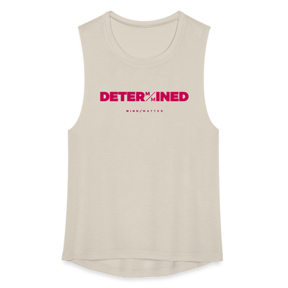 Determined- Women's Flowy Muscle Tank - dust