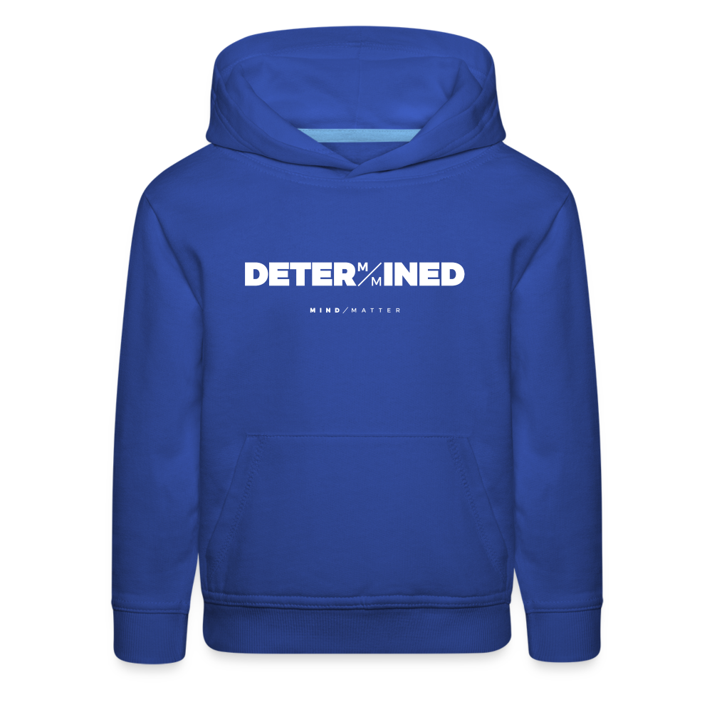 Determined- Kids‘ Premium Hoodie - royal blue