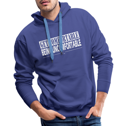 Get Comfortable Being Uncomfortable- Men’s Premium Hoodie - royal blue