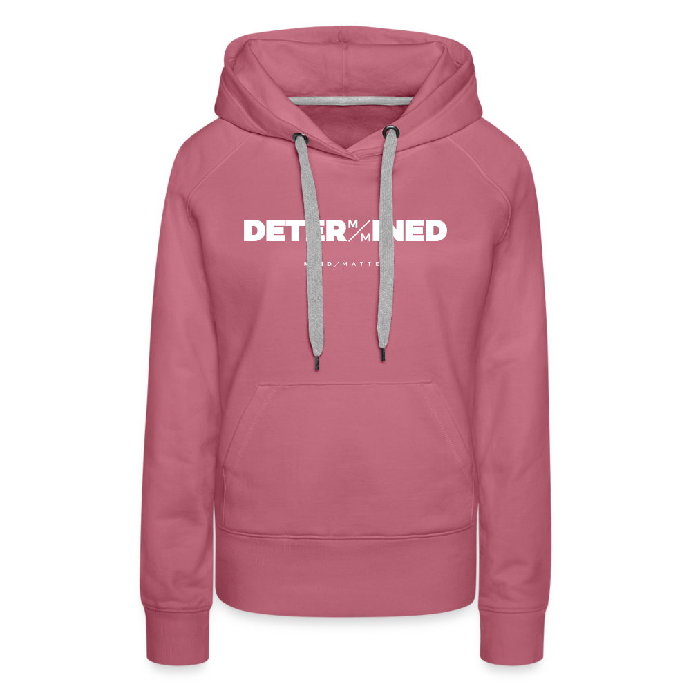 Determined- Women’s Premium Hoodie - mauve