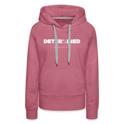 Determined- Women’s Premium Hoodie - mauve