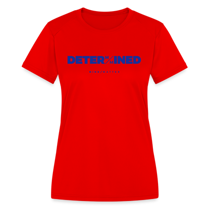 Determined Blue- Women's Moisture Wicking Performance T-Shirt - red