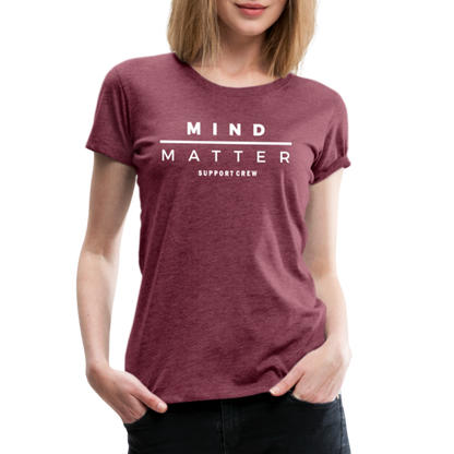 MM Support Crew- Women’s Premium T-Shirt - heather burgundy