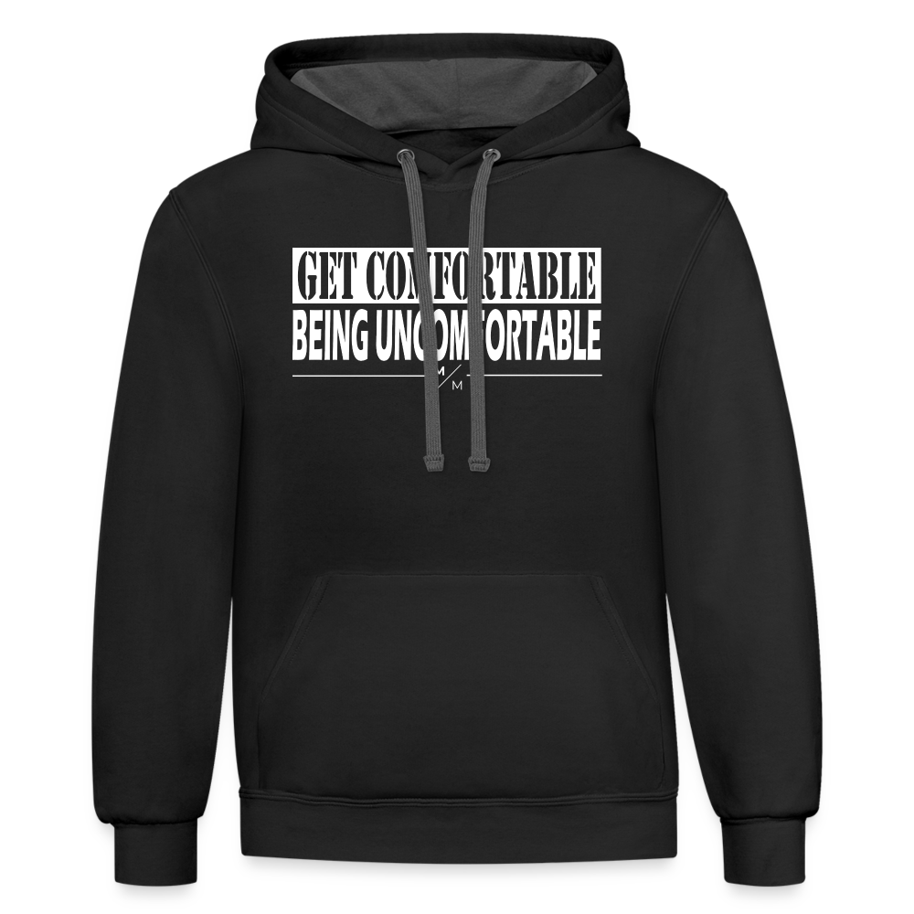 Get Comfortable Being Uncomfortable- Unisex Contrast Hoodie - black/asphalt