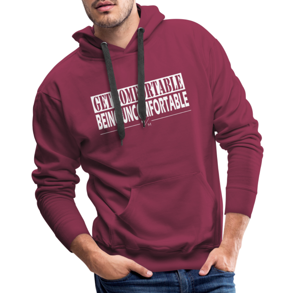 Get Comfortable Being Uncomfortable- Men’s Premium Hoodie - burgundy