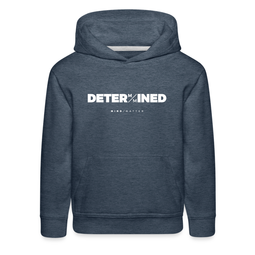 Determined- Kids‘ Premium Hoodie - heather denim