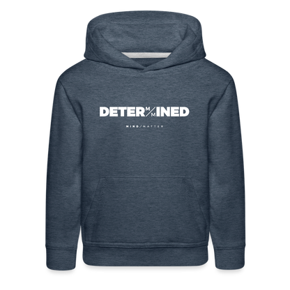 Determined- Kids‘ Premium Hoodie - heather denim