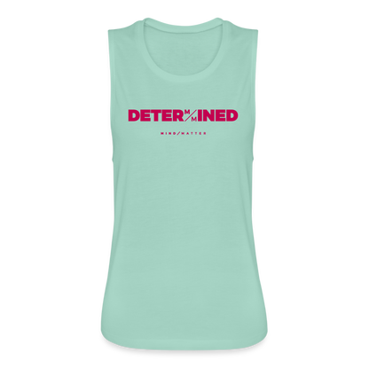 Determined- Women's Flowy Muscle Tank - dusty mint blue