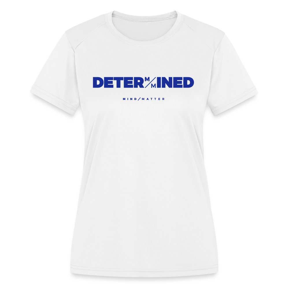 Determined Blue- Women's Moisture Wicking Performance T-Shirt - white