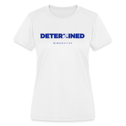 Determined Blue- Women's Moisture Wicking Performance T-Shirt - white