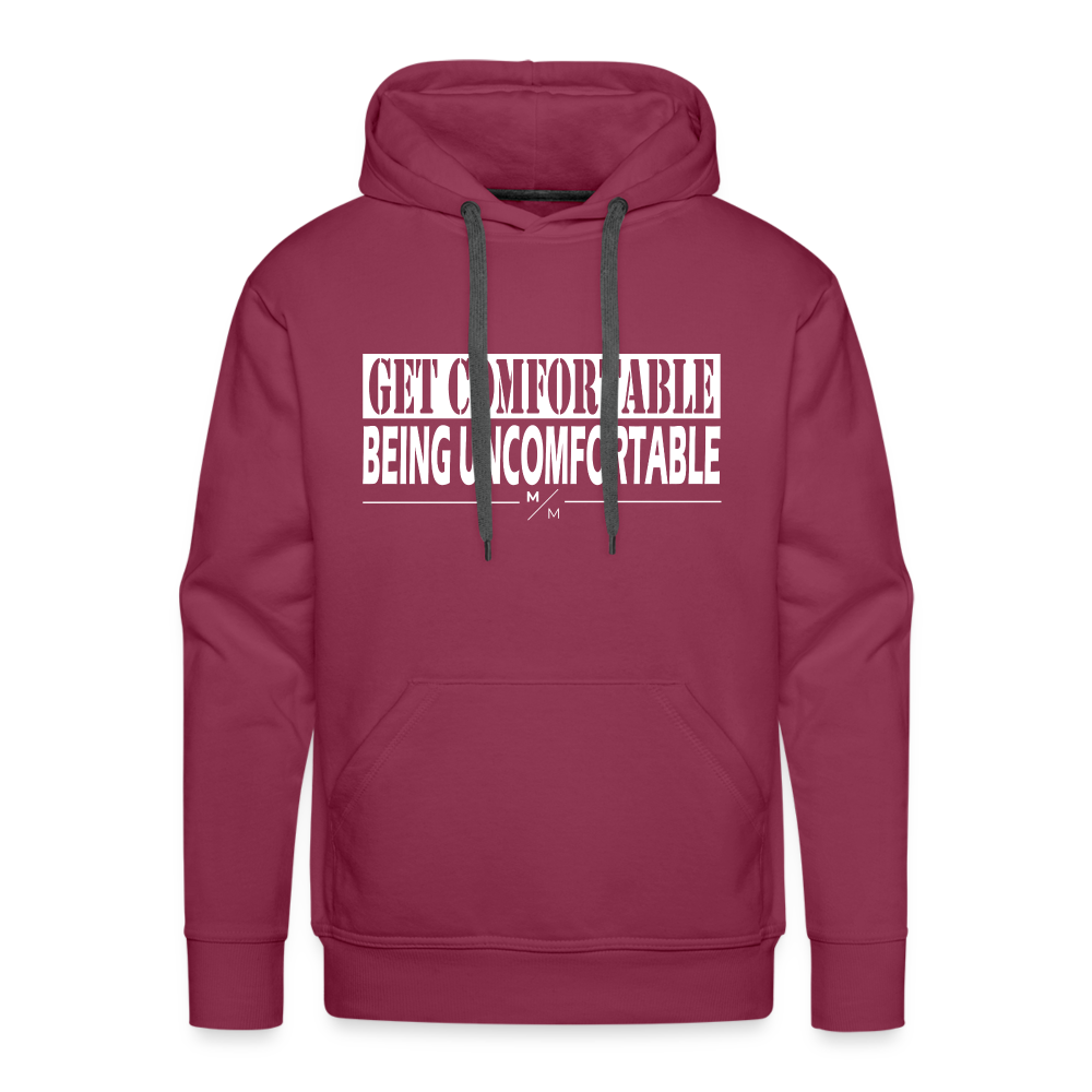 Get Comfortable Being Uncomfortable- Men’s Premium Hoodie - burgundy