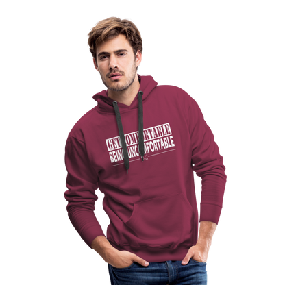 Get Comfortable Being Uncomfortable- Men’s Premium Hoodie - burgundy