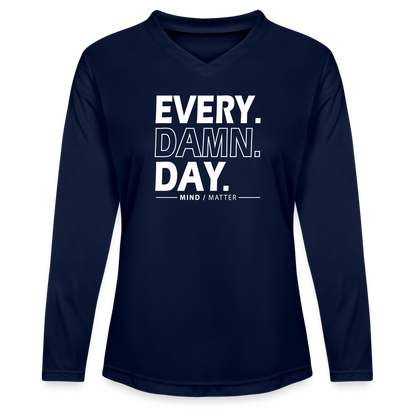 Every Damn Day - Ladies' Zone Performance Long-Sleeve T-Shirt - dark navy