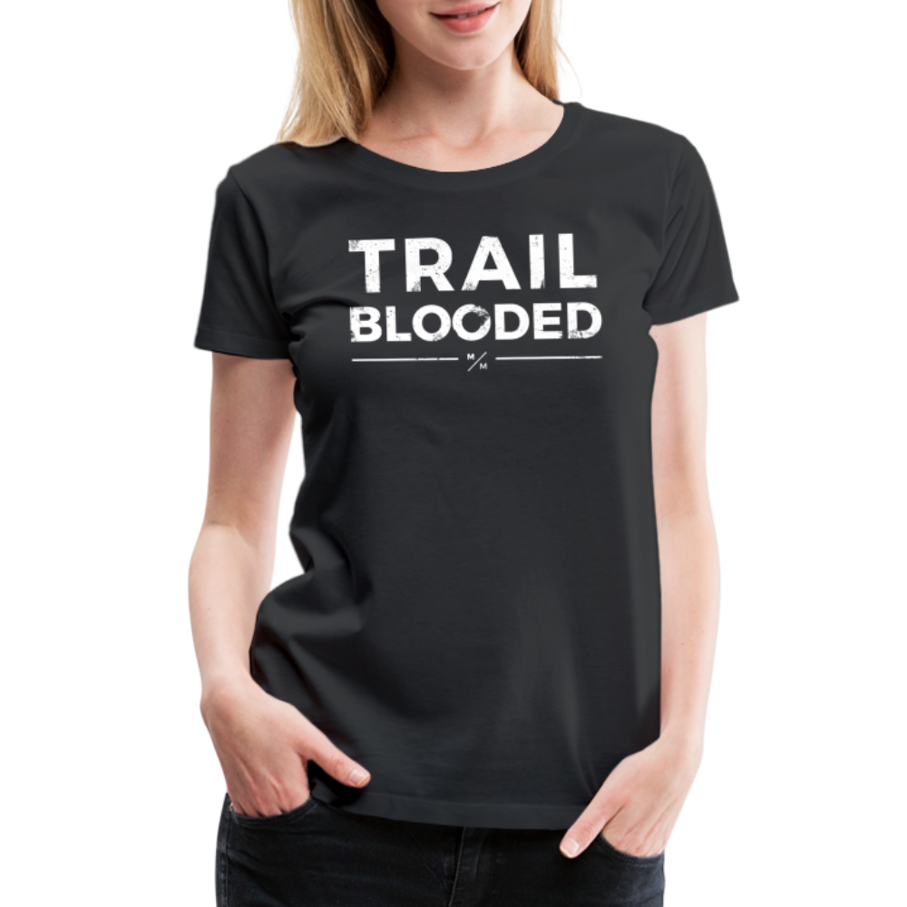 Trail Blooded- Women’s Premium T-Shirt - black