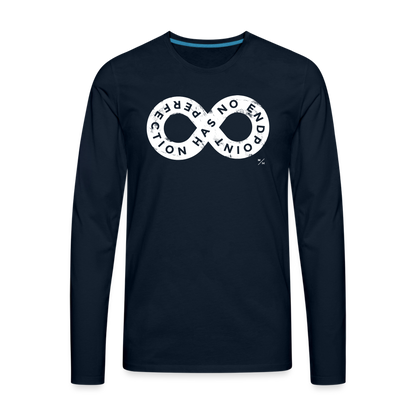 Perfection Has No Endpoint- Men's Premium Long Sleeve T-Shirt - deep navy