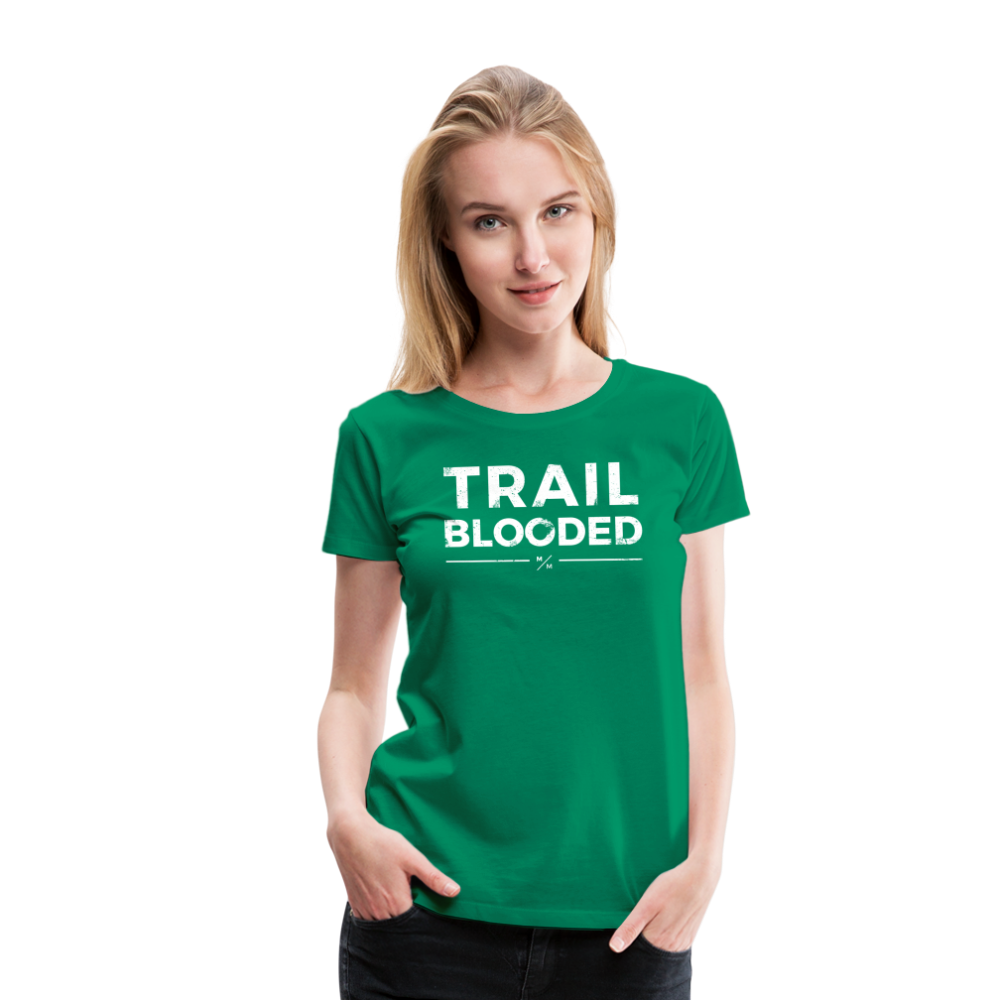 Trail Blooded- Women’s Premium T-Shirt - kelly green