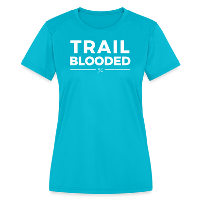 Trail Blooded- Women's Moisture Wicking Performance T-Shirt - turquoise