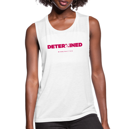 Determined- Women's Flowy Muscle Tank - white