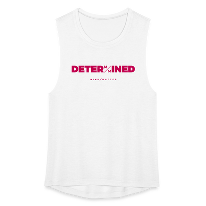 Determined- Women's Flowy Muscle Tank - white