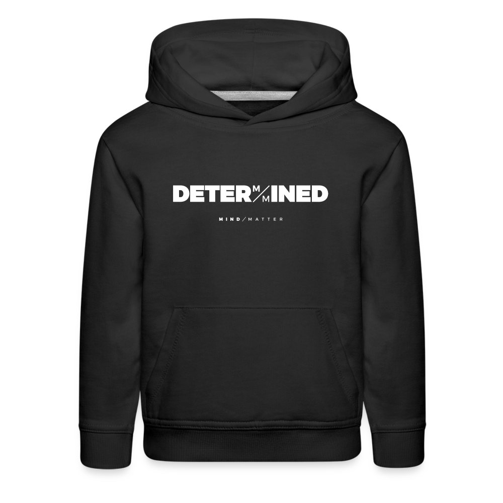 Determined- Kids‘ Premium Hoodie - black