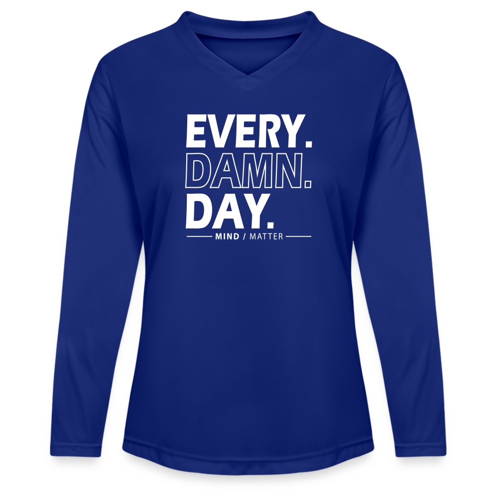 Every Damn Day - Ladies' Zone Performance Long-Sleeve T-Shirt - royal blue