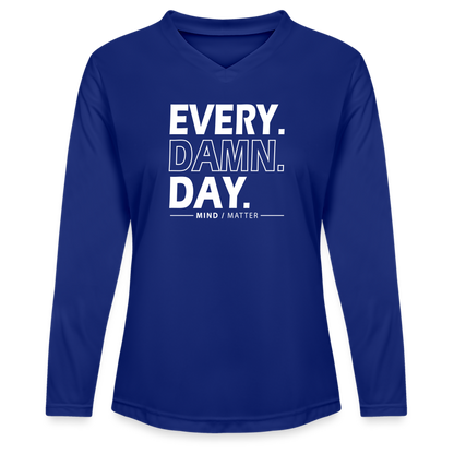 Every Damn Day - Ladies' Zone Performance Long-Sleeve T-Shirt - royal blue