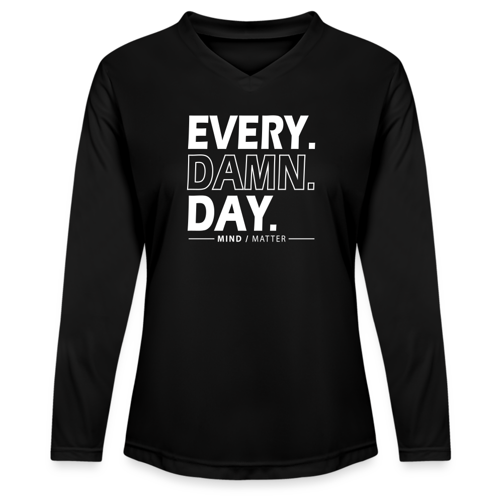 Every Damn Day - Ladies' Zone Performance Long-Sleeve T-Shirt - black