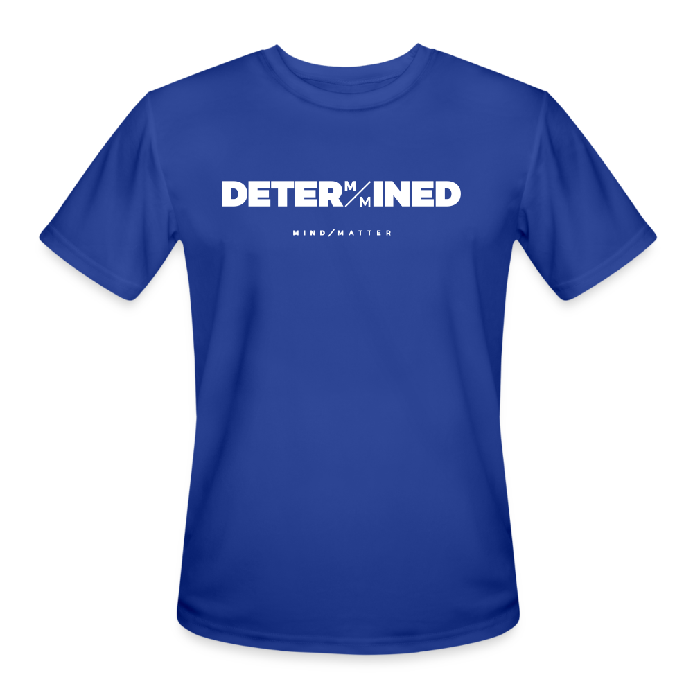 Determined- Men’s Moisture Wicking Performance T-Shirt - royal blue