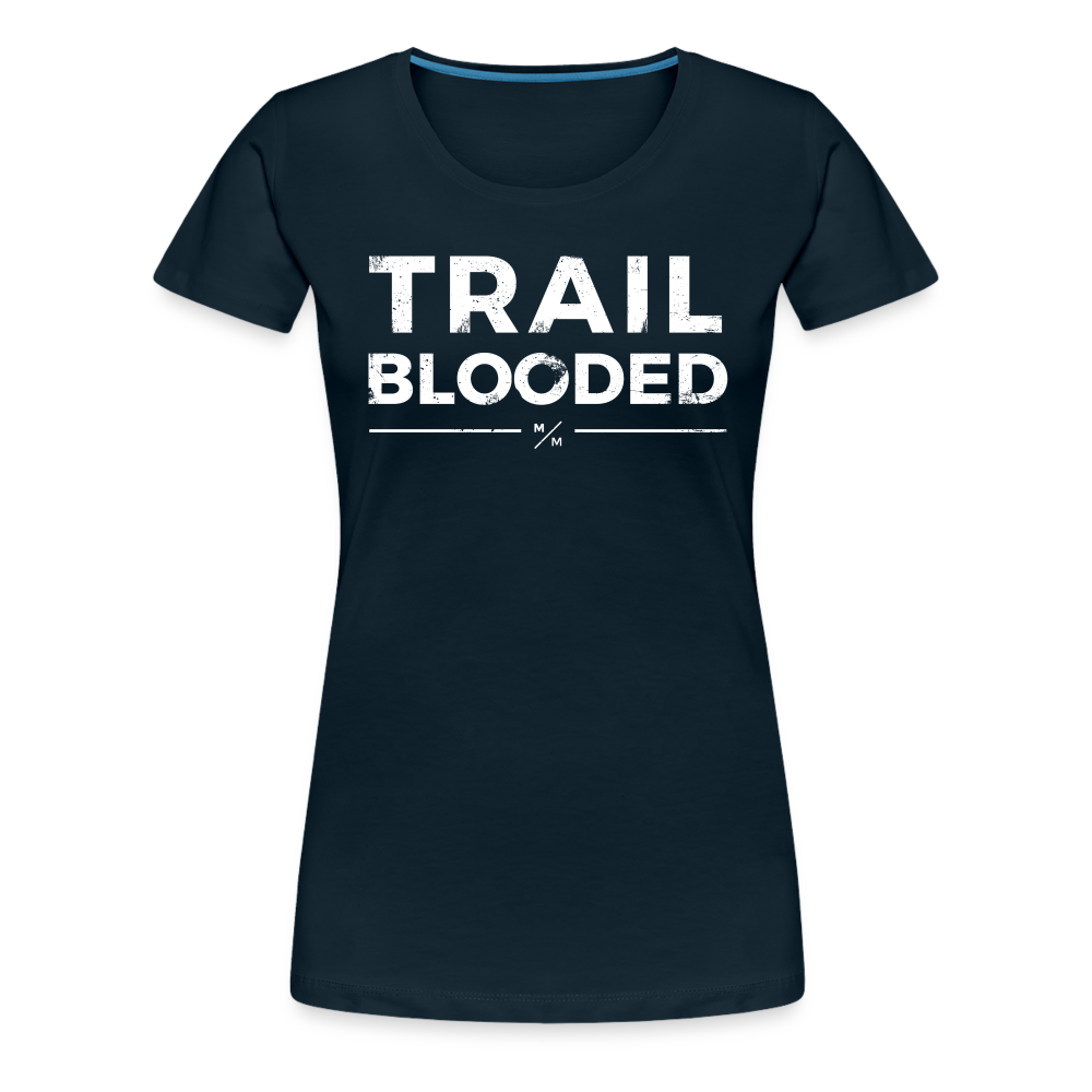 Trail Blooded- Women’s Premium T-Shirt - deep navy