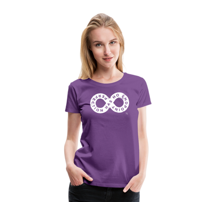 Perfection Has No Endpoint- Women’s Premium T-Shirt - purple