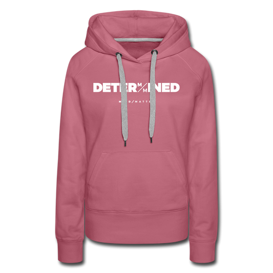 Determined MM- Women’s Premium Hoodie - mauve